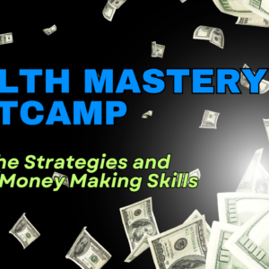 Wealth Mastery BootCamp